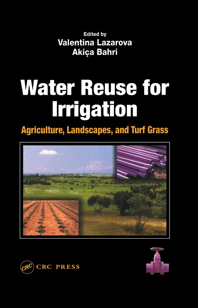 Water Reuse for Irrigation by Akica Bahri, Valentina Lazarova
