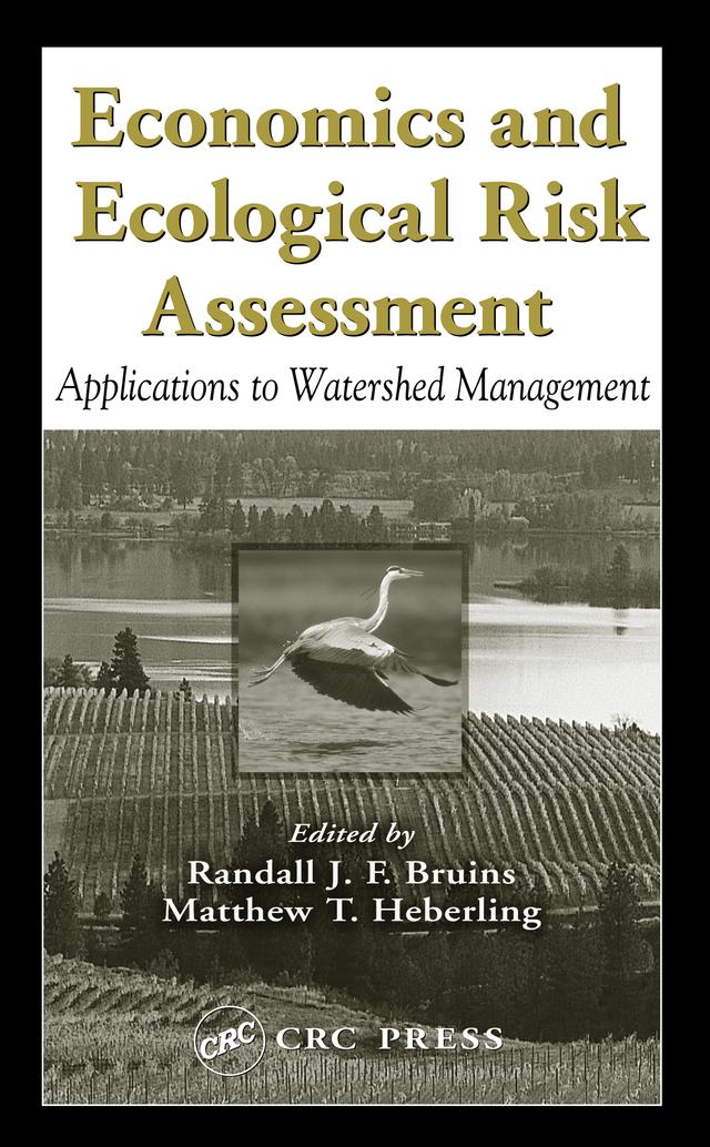 Economics and Ecological Risk Assessment by Matthew T. Heberling, Randall J. F. Bruins