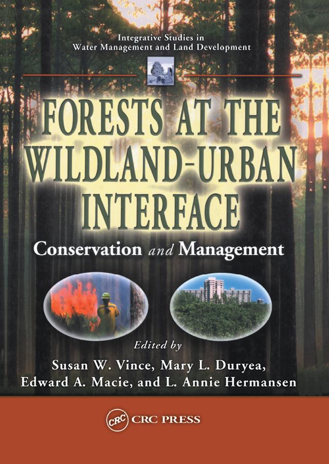 Forests at the Wildland-Urban Interface by Annie Hermansen, Edward A. Macie, Mary L. Duryea, Susan W. Vince