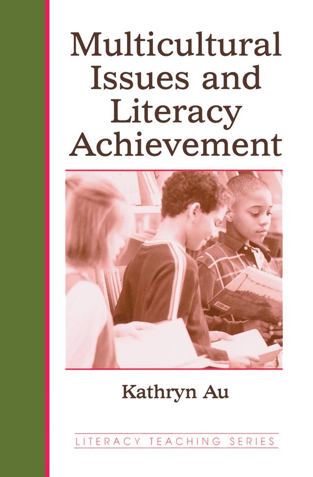 Multicultural Issues and Literacy Achievement by Kathryn Au