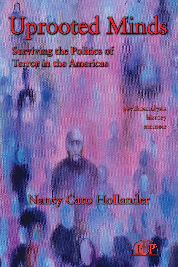 Uprooted Minds by Nancy Caro Hollander