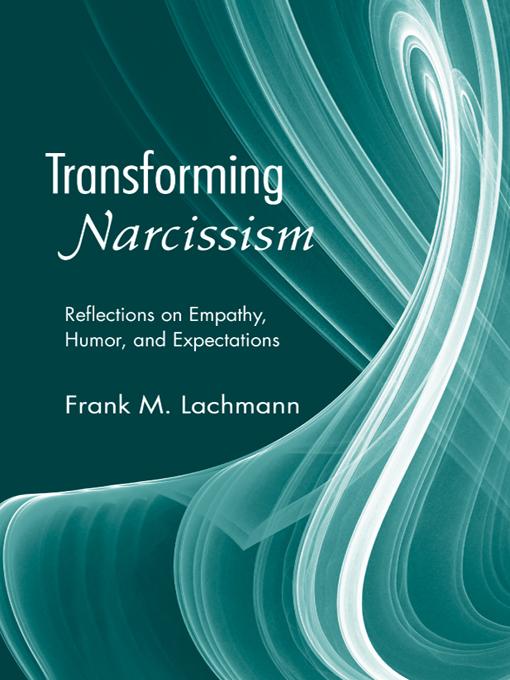 Transforming Narcissism by Frank M. Lachmann