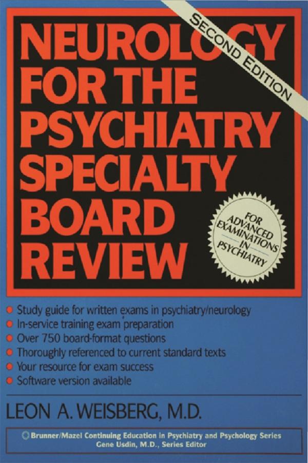 Neurology For The Psychiatry Specialist Board by Leon A. Weisberg