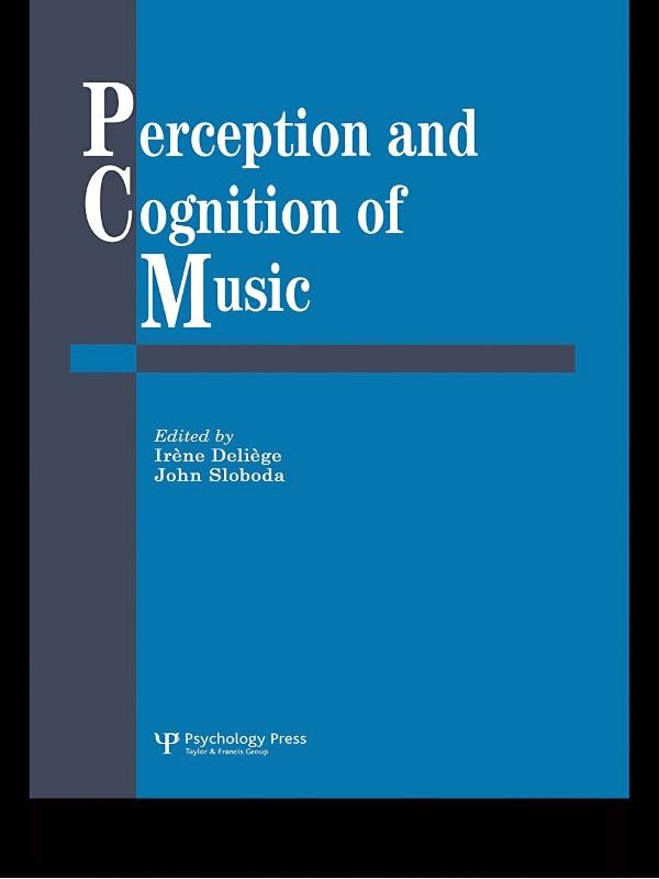 Perception And Cognition Of Music by Irene Deliege, John A. Sloboda