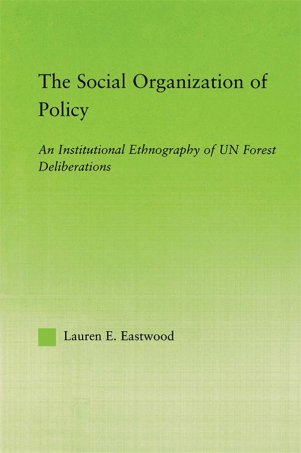 The Social Organization of Policy by Lauren E. Eastwood