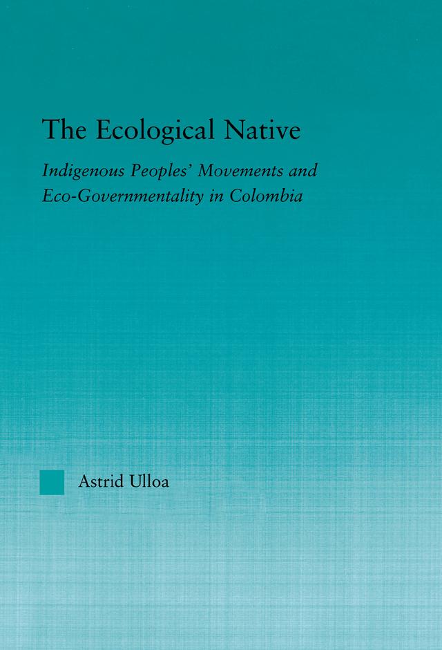 The Ecological Native by Astrid Ulloa