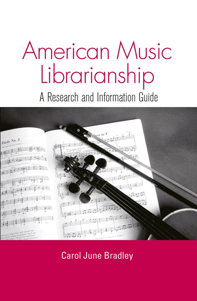 American Music Librarianship by Carol June Bradley