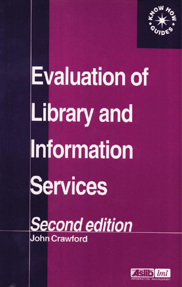 Evaluation of Library and Information Services by John Crawford