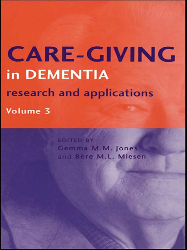Care-Giving in Dementia V3 by Bère L. Miesen, Gemma M. M. Jones