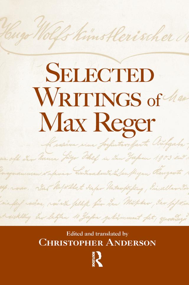 Selected Writings of Max Reger by Christopher Anderson