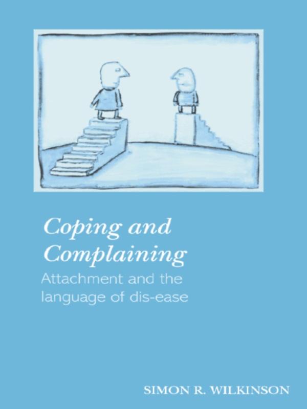 Coping and Complaining by Simon R. Wilkinson