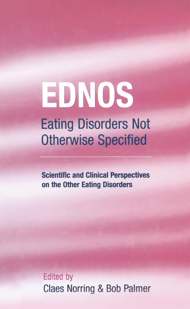 EDNOS: Eating Disorders Not Otherwise Specified by Bob Palmer, Claes Norring
