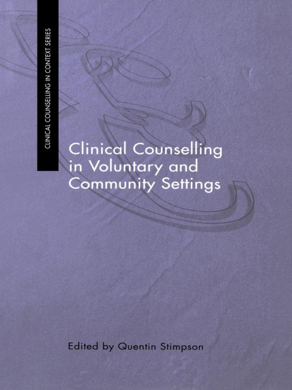 Clinical Counselling in Voluntary and Community Settings by Quentin Stimpson