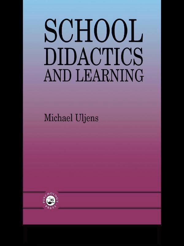 School Didactics And Learning by Michael Uljens