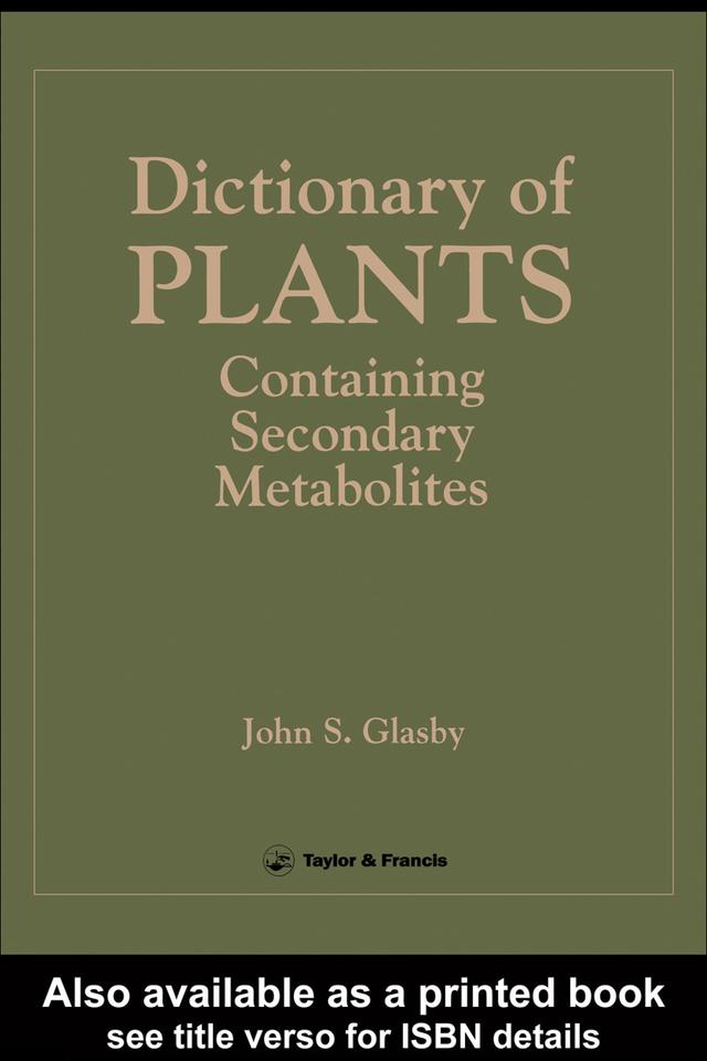 Directory Of Plants Containing Secondary Metabolites by J S Glasby