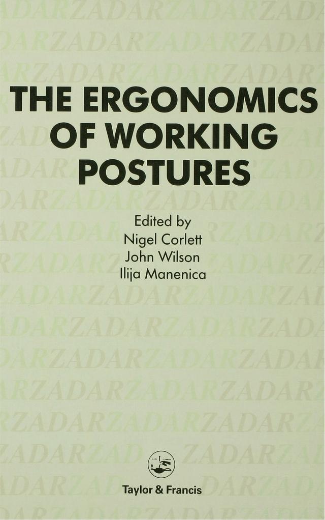Ergonomics Of Working Postures by E. N. Corlett, I. Manenica, John R. Wilson