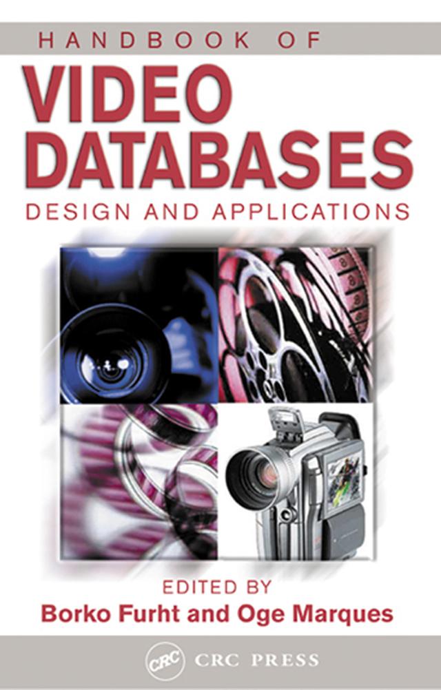 Handbook of Video Databases by Borko Furht, Oge Marques