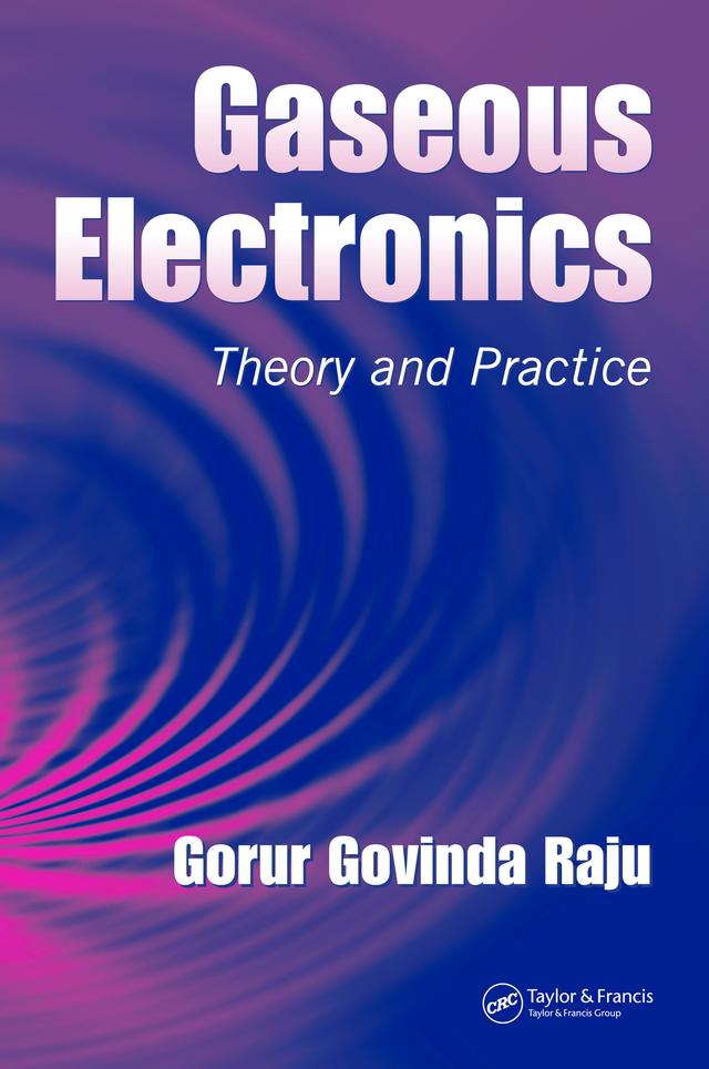 Gaseous Electronics by Gorur Govinda Raju