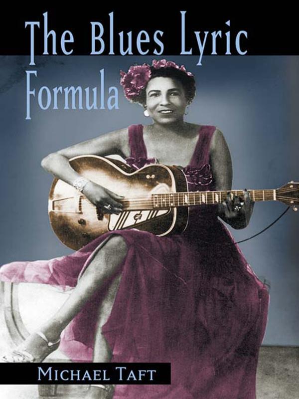 The Blues Lyric Formula by Michael Taft