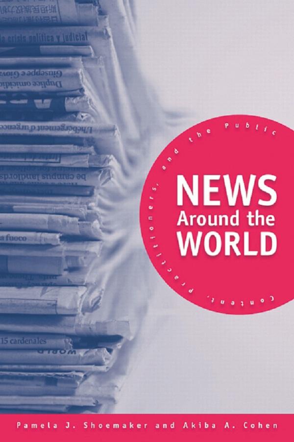 News Around the World by Akiba A. Cohen, Pamela J. Shoemaker