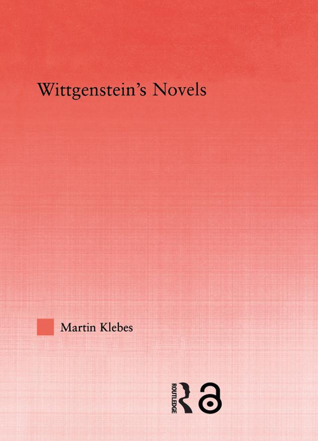 Wittgenstein's Novels by Martin Klebes