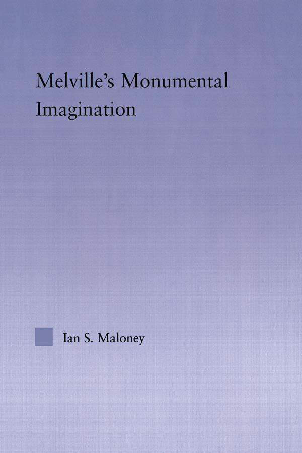 Melville's Monumental Imagination