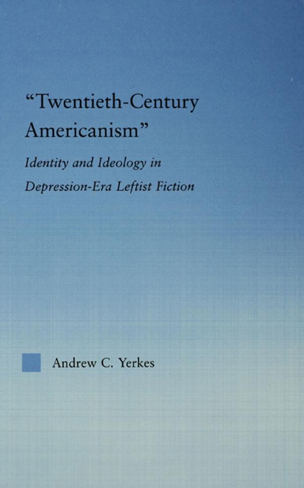 Twentieth-Century Americanism by Andrew Yerkes