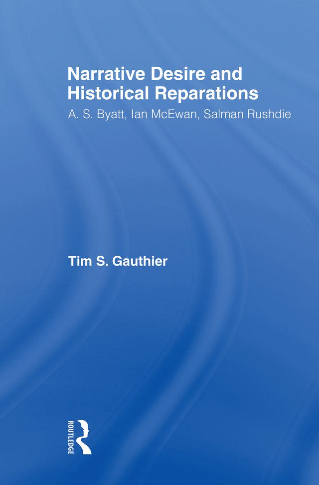 Narrative Desire and Historical Reparations by Timothy Gauthier
