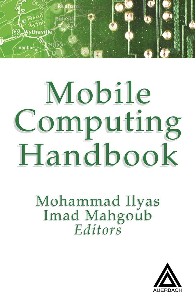 Mobile Computing Handbook by Imad Mahgoub, Mohammad Ilyas