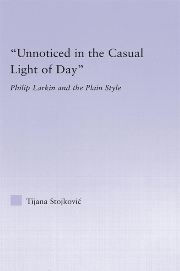Unnoticed in the Casual Light of Day by Tijana Stojkovic