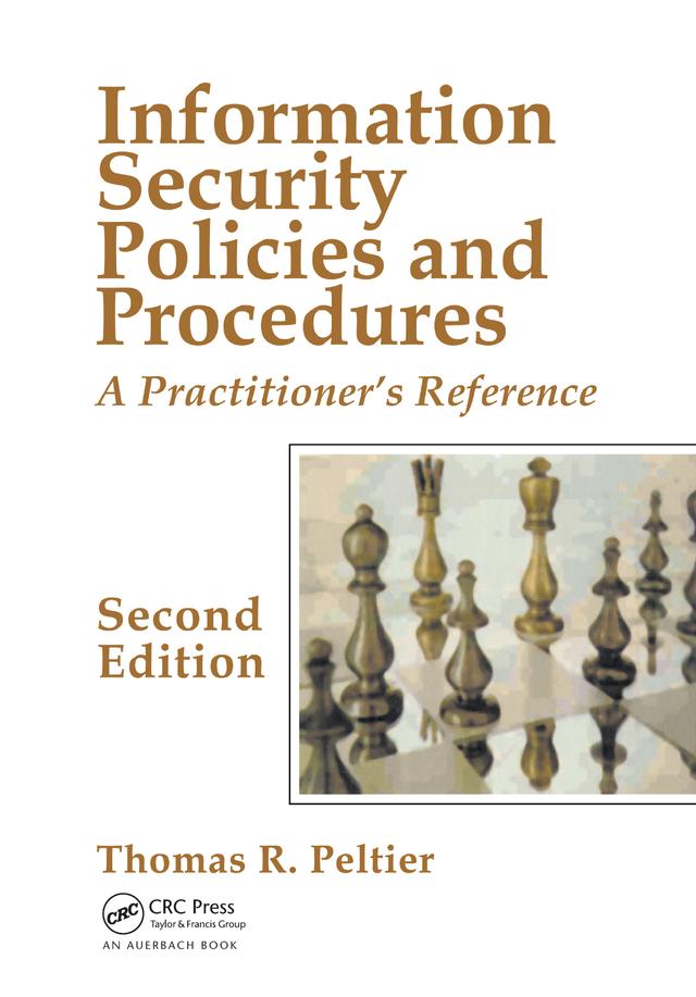 Information Security Policies and Procedures by Thomas R. Peltier
