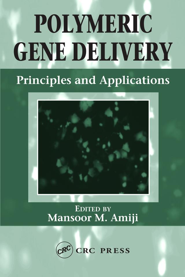 Polymeric Gene Delivery by Mansoor M. Amiji