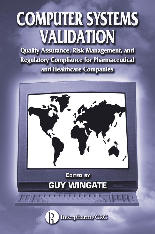 Computer Systems Validation by Guy Wingate