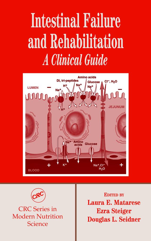 Intestinal Failure and Rehabilitation by Douglas L. Seidner, Ezra Steiger, Laura E. Matarese