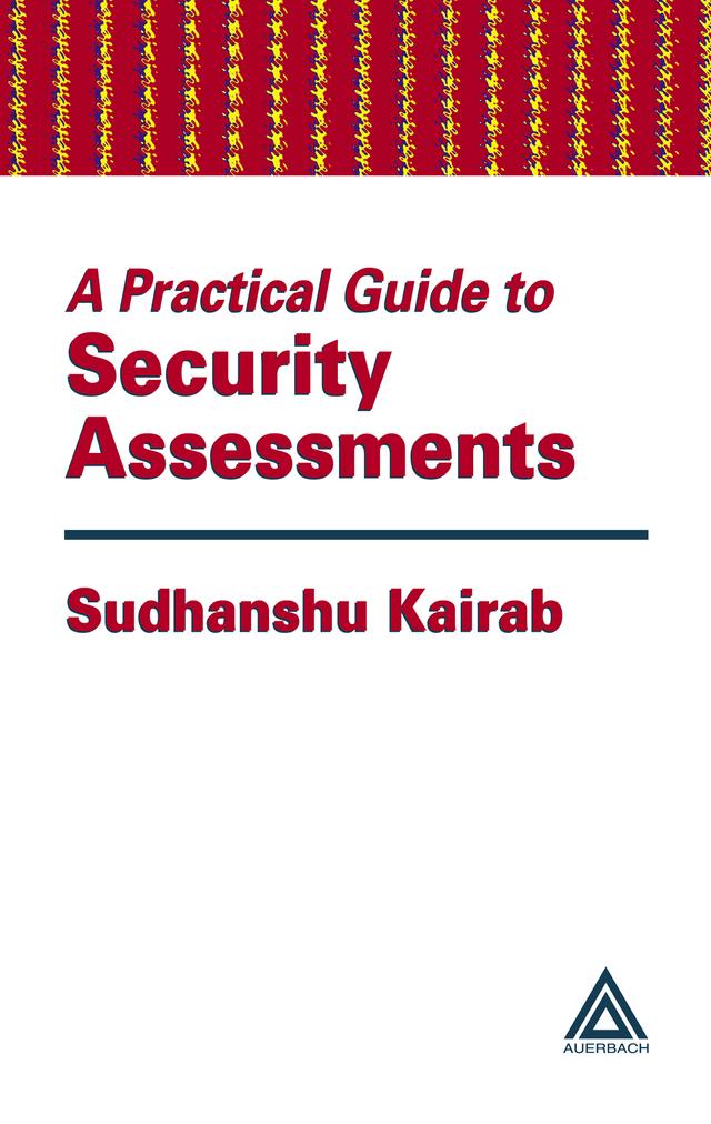 A Practical Guide to Security Assessments by Sudhanshu Kairab