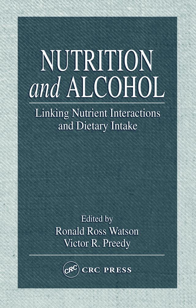 Nutrition and Alcohol by Ronald Ross Watson, Victor R. Preedy