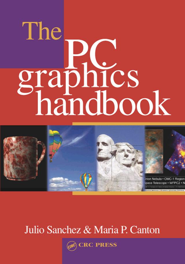 The PC Graphics Handbook by Julio Sanchez, Maria P. Canton