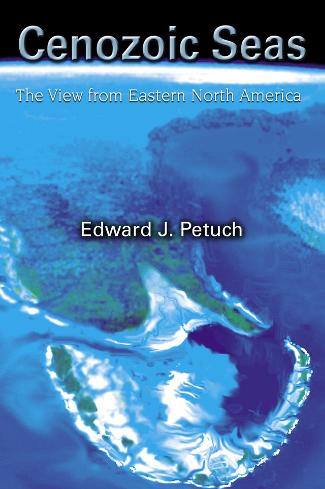 Cenozoic Seas by Edward J. Petuch