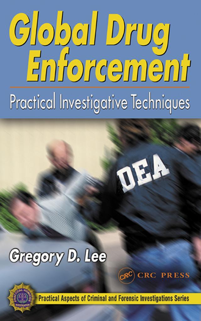 Global Drug Enforcement by Gregory D. Lee