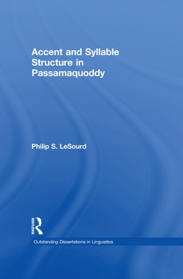 Accent & Syllable Structure in Passamaquoddy by Philip S. LeSourd