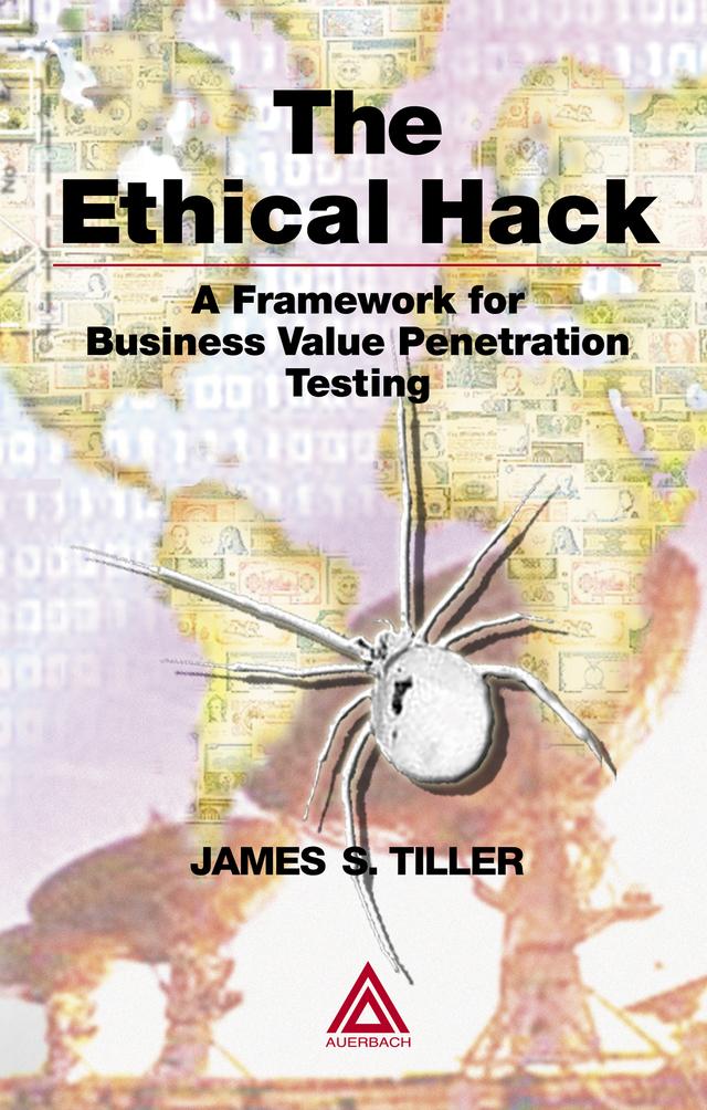 The Ethical Hack by James S. Tiller