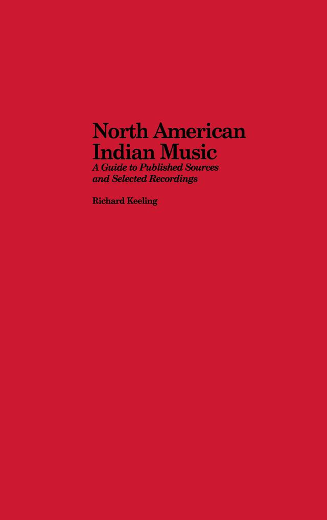 North American Indian Music by Richard Keeling