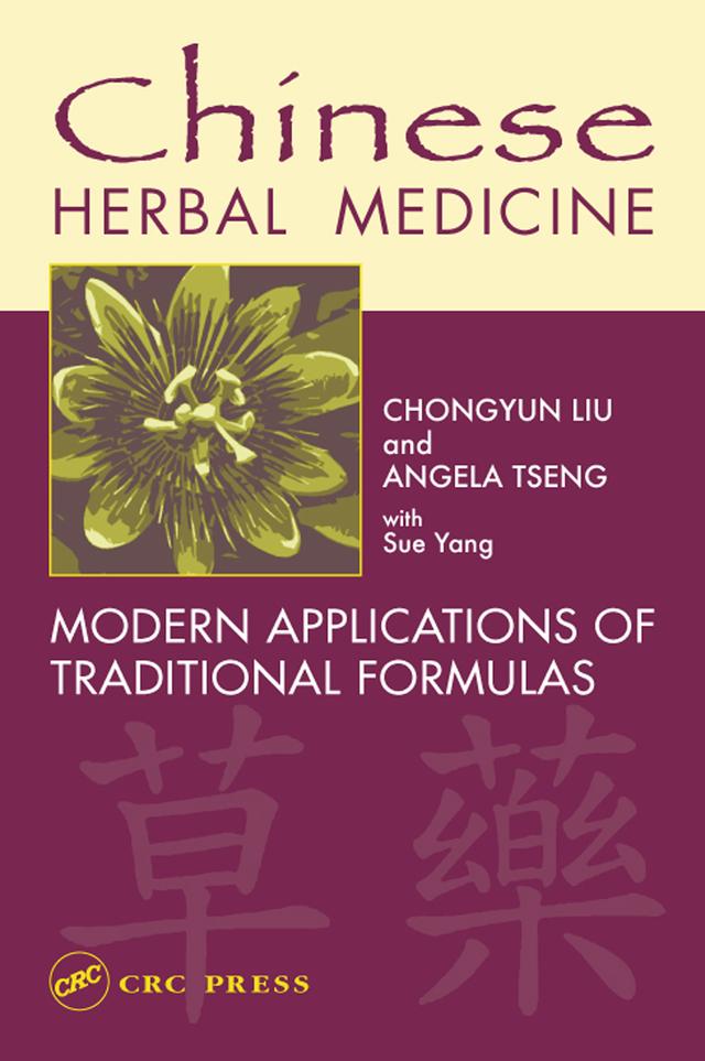 Chinese Herbal Medicine by Angela Tseng, Chongyun Liu, Sue Yang