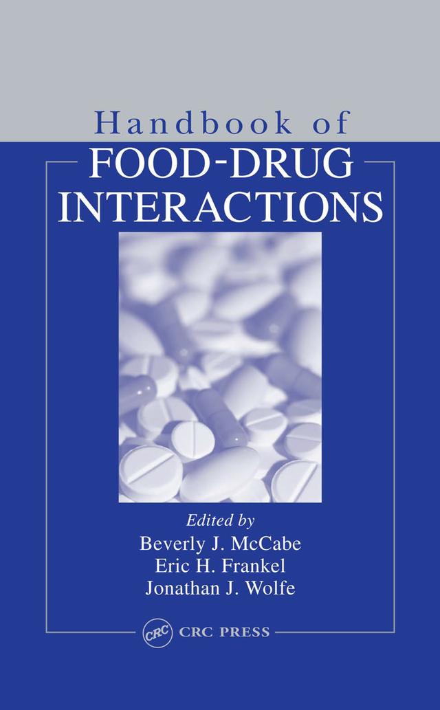 Handbook of Food-Drug Interactions by Beverly McCabe-Sellers, Eric H. Frankel, Jonathan J. Wolfe