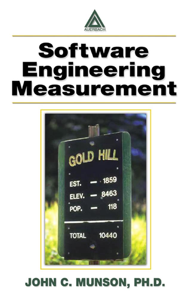 Software Engineering Measurement by Ph.D., John C. Munson