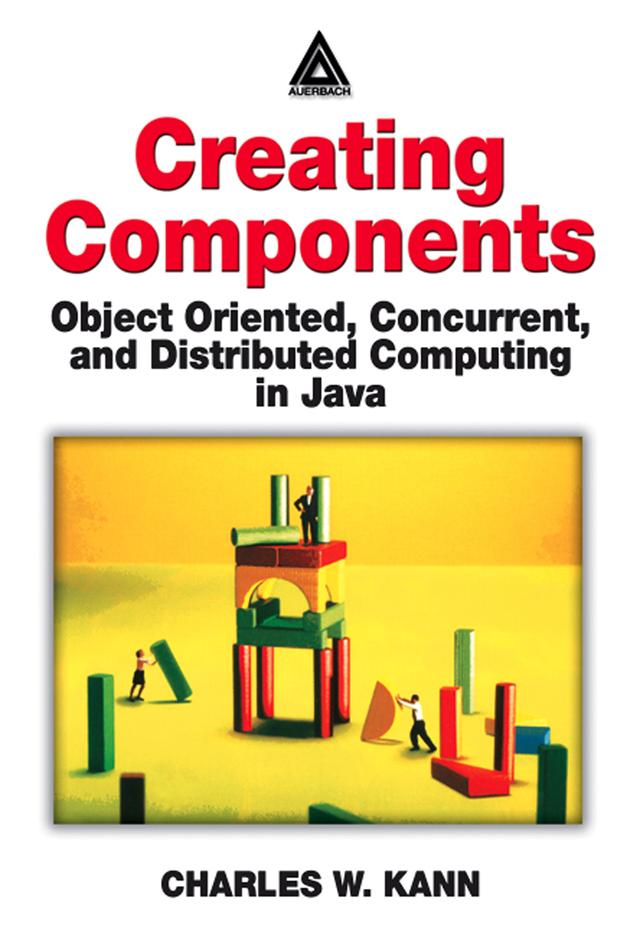 Creating Components by Charles W. Kann