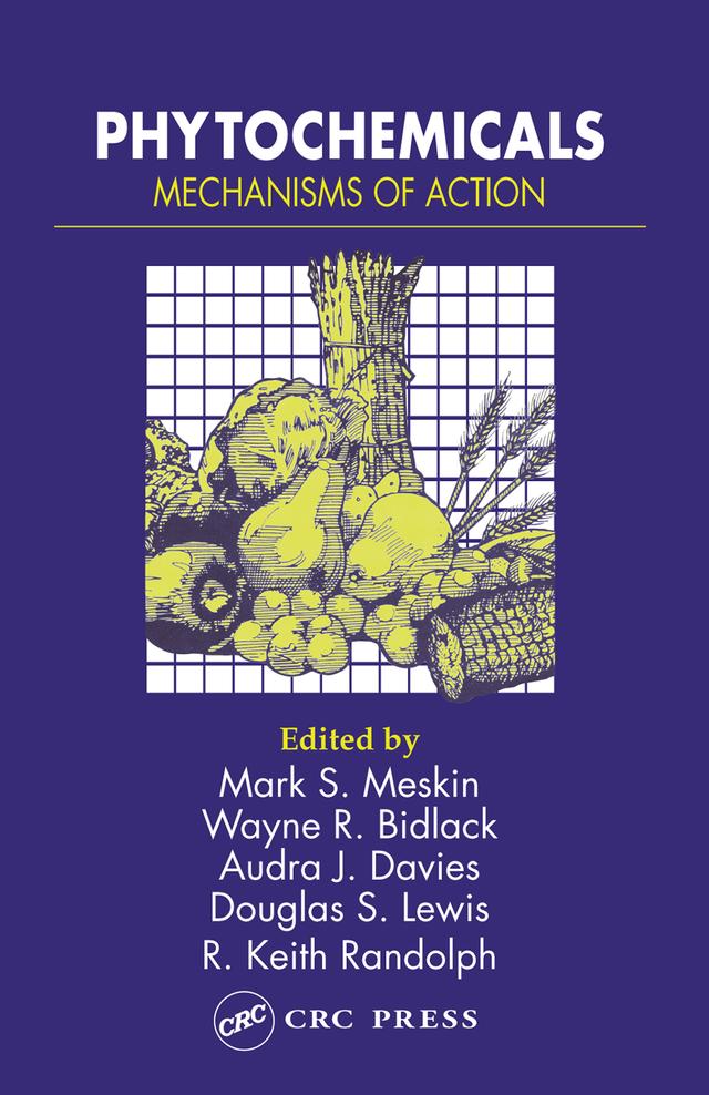 Phytochemicals by Audra J. Davies, Douglas S. Lewis, Mark S. Meskin, R. Keith Randolph, Wayne R. Bidlack