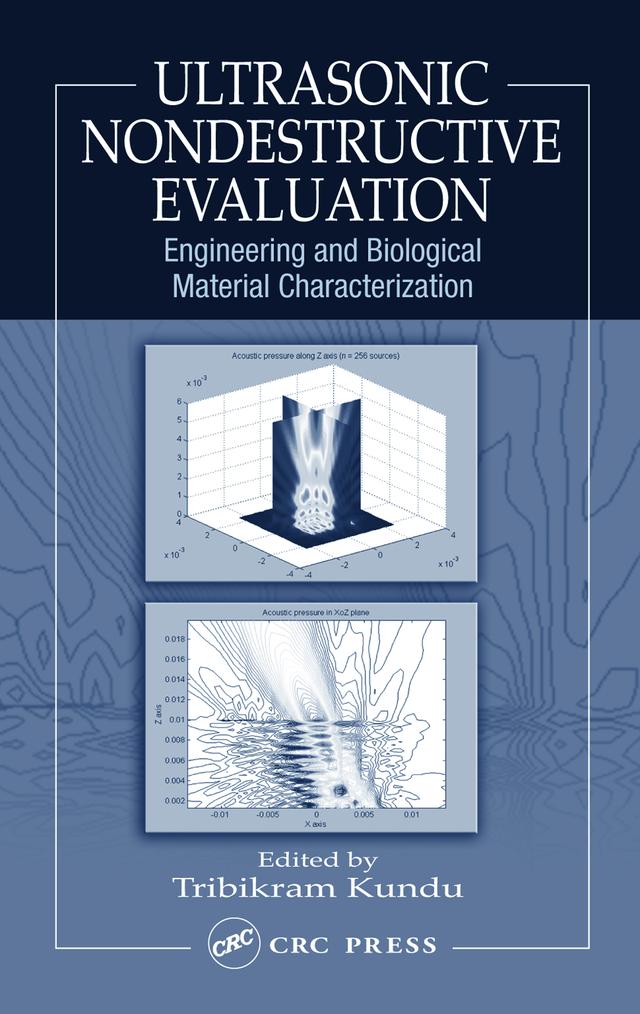 Ultrasonic Nondestructive Evaluation by Tribikram Kundu
