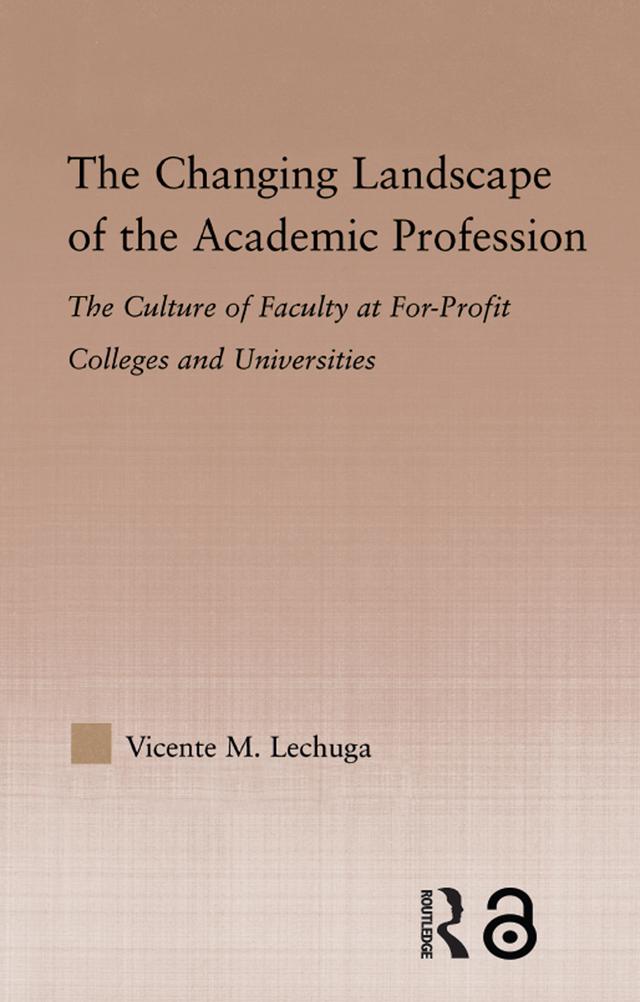 The Changing Landscape of the Academic Profession by Vicente M. Lechuga