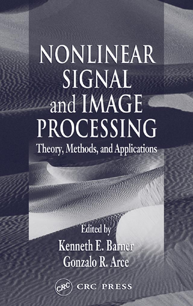 Nonlinear Signal and Image Processing by Gonzalo R. Arce, Kenneth E. Barner